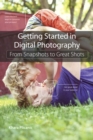 Image for Getting started in digital photography: from snapshots to great shots