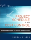 Image for A comprehensive guide to project management schedule and cost control  : methods and models for managing the project lifecycle