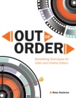 Image for Out of order: storytelling techniques for video and cinema editors