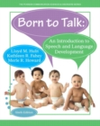 Image for Born to Talk : An Introduction to Speech and Language Development, Enhanced Pearson eText -- Access Card