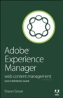 Image for Adobe Experience Manager: web content management (formerly CQ) : quick-reference guide