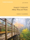 Image for Family Therapy : History, Theory, and Practice, Enhanced Pearson eText -- Access Card