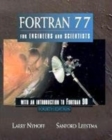 Image for FORTRAN 77 for Engineers and Scientists with an Introduction to FORTRAN 90