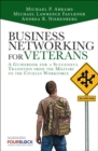 Image for Business Networking for Veterans : A Guidebook for a Successful Military Transition into the Civilian Workforce