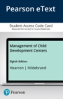 Image for Management of Child Development Centers -- Enhanced Pearson eText