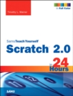 Image for Scratch 2.0 Sams Teach Yourself in 24 Hours