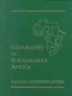 Image for The Geography of Sub-Saharan Africa