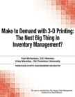 Image for Make to Demand with 3-D Printing:  The Next Big Thing in Inventory Management?