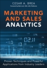Image for Marketing and sales analytics: proven techniques and powerful applications from industry leaders