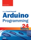 Image for Sams teach yourself Arduino programming in 24 hours