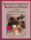 Image for Developing Competent Readers and Writers for Middle Grades