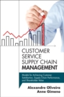 Image for Customer service supply chain management  : models for achieving customer satisfaction, supply chain performance, and shareholder value