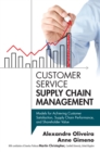 Image for Customer service supply chain management: models for achieving customer satisfaction, supply chain performance, and shareholder value