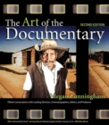 Image for The Art of the Documentary: Fifteen Conversations With Leading Directors, Cinematographers, Editors, and Producers