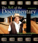 Image for The art of the documentary: fifteen conversations with leading directors, cinematographers, editors, and producers