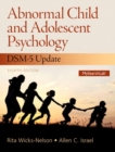 Image for Abnormal child and adolescent psychology, with DSM-5 updates