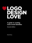 Image for Logo design love: a guide to creating iconic brand identities