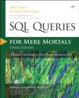 Image for SQL queries for mere mortals: a hands-on guide to data manipulation in SQL