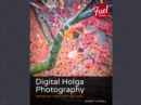Image for Digital Holga Photography:  Boosting Your Creativity with Holga Lenses