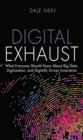Image for Digital exhaust: what everyone should know about big data, digitization and digitally driven innovation