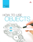 Image for How to use objects: code and concepts