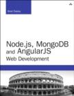 Image for Node.js, MongoDB and AngularJS web development: the definitive guide to building JavaScript-based Web applications from server to frontend