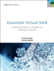Image for Essential Virtual SAN (VSAN)  : administrator&#39;s guide to VMware Virtual SAN