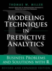 Image for Modeling techniques in predictive analytics: business problems and solutions with R