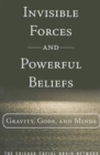 Image for Invisible Forces and Powerful Beliefs
