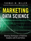 Image for Marketing data science: modeling techniques in predictive analytics with R and Python