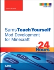 Image for Sams teach yourself Minecraft mod development in 24 hours