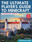 Image for Ultimate Player&#39;s Guide to Minecraft - PlayStation Edition: Covers Both PlayStation 3 and PlayStation 4 Versions