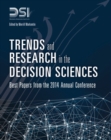 Image for Trends and research in the decision sciences  : best papers from the 2014 annual conference