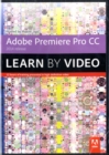 Image for Adobe Premiere Pro CC Learn by Video (2014 release)