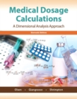 Image for Medical Dosage Calculations : A Dimensional Analysis Approach