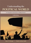 Image for Understanding the political world  : a comparative introduction to political science