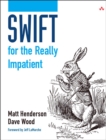 Image for Swift for the Really Impatient