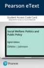Image for Social Welfare : Politics and Public Policy -- Enhanced Pearson eText