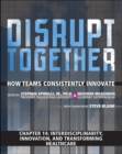Image for Interdisciplinarity, Innovation, and Transforming Healthcare (Chapter 14 from Disrupt Together)