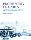 Image for Engineering graphics with AutoCAD 2015