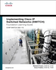 Image for Implementing Cisco IP switched networks (SWITCH): foundation learning guide : CCNP SWITCH 300-115