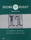 Image for Doing it Right : Technology, Business and Risk of Computing