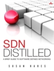 Image for SDN Distilled : A Brief Guide to Software Defined Networking