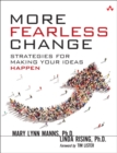 Image for More fearless change  : strategies for making your ideas happen