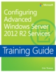 Image for Training Guide: Configuring Advanced Windows Server 2012 R2 Services