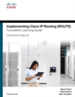 Image for Implementing Cisco IP routing (ROUTE): foundation learning guide