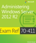 Image for Exam ref 70-411: administering Windows Server 2012 R2