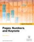 Image for Apple Pro Training Series: Pages, Numbers, and Keynote