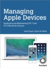 Image for Managing Apple devices: deploying and maintaining iOS and OS X devices