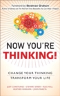 Image for Now You&#39;re Thinking! : Change Your Thinking... Transform Your Life (paperback)
